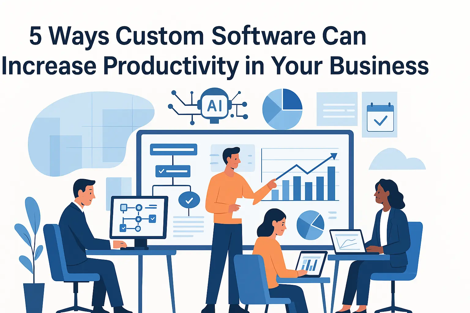 5 Ways Custom Software Increases Productivity | Zelifcam